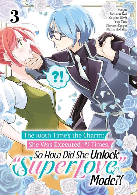 The 100th Time’s the Charm: She Was Executed 99 Times TP So How Did She Unlock “Super Love” Mode?! TP Vol. 3