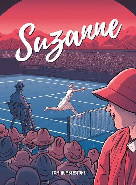 Suzanne: The Jazz Age Goddess of Tennis HC