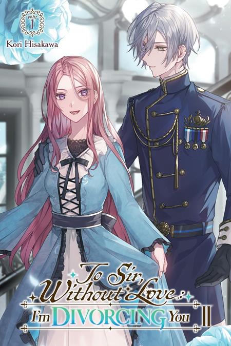 To Sir, Without Love: I'm Divorcing You II Part 1 Light Novel