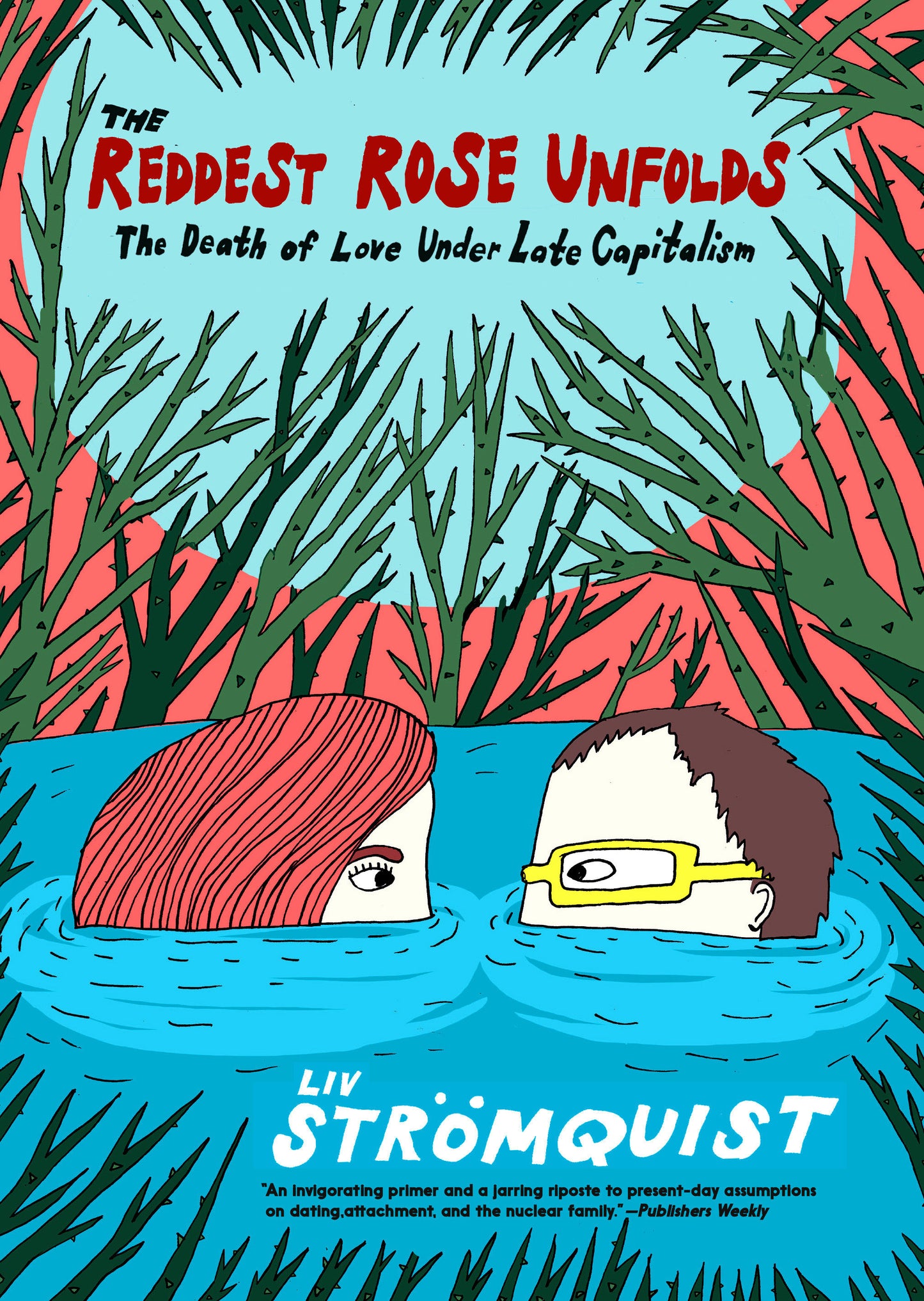 The Reddest Rose Unfolds: The Death of Love Under Late Capitalism