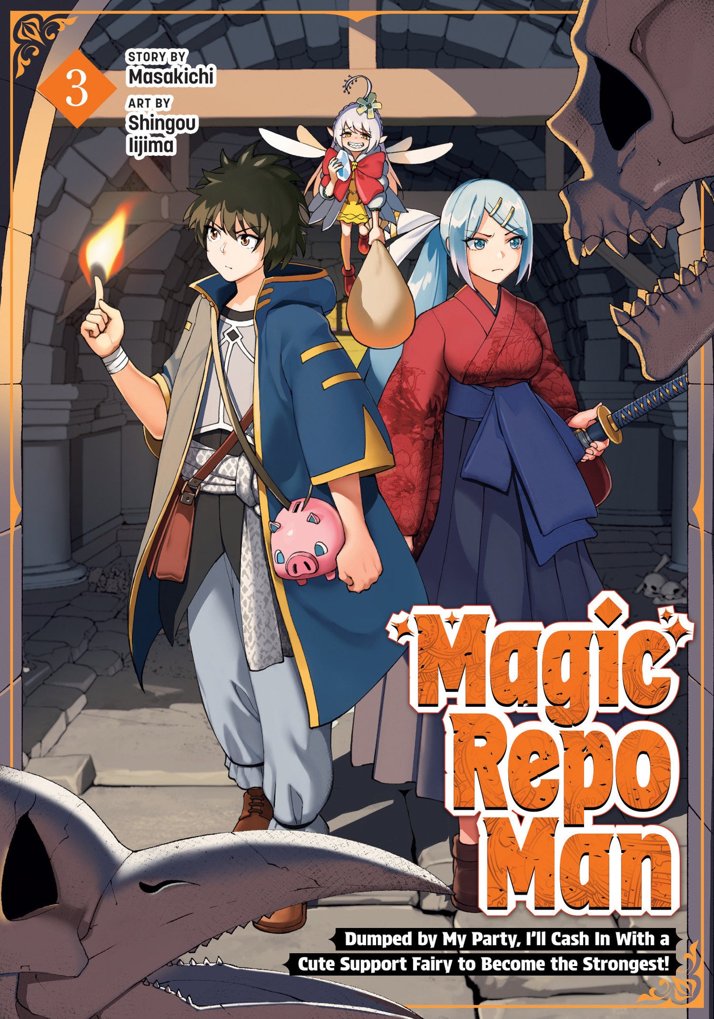Magic Repo Man: Dumped by My Party, I'll Cash In With a Cute Support Fairy to Become the Strongest! Vol. 3